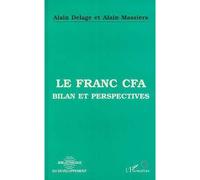 Le franc CFA Bilan et perspectives - Delage - L'harmattan - broché - Livre