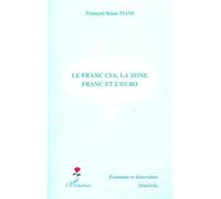 Le Franc Cfa, La Zone Franc Et L'euro