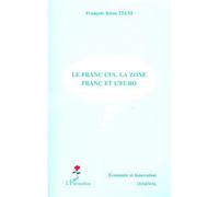 Le franc cfa, la zone franc et l'euro - Francois TIANI Keou - L'harmattan - broché - Etude