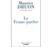 Le Franc-parler 2002-2003 Maurice Druon (Auteur)