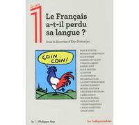 Le Français a-t-il perdu sa langue ? - Collectif - Philippe Rey - broché - Essai