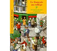 Le Francais Au College 5eme. De La Lecture Des Textes A L'Expression, Eleve