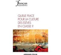 Le Français aujourd'hui Nº207 4/2019 Quelle place pour la culture des élèves en classe de français? Collectif (Auteur)