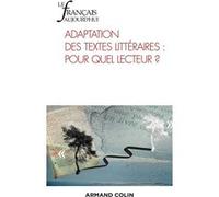 Le Français aujourd'hui Nº213 2/2021 Adaptation des textes littéraires : pour quel lecteur ?: Adaptation des textes littéraires : pour quel lecteur ?