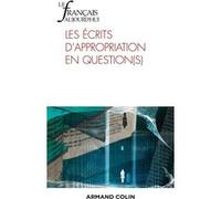 Le Français aujourd'hui Nº216 1/2022 Les écrits d'appropriation en question(s): Les écrits d appropriation en question(s)