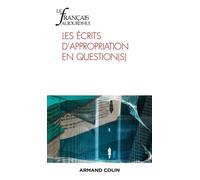 Le Français aujourd'hui Nº216 1/2022 Les écrits d'appropriation en question(s) Les écrits d appropriation en question(s) - Collectif - Armand Colin - broché - Revue