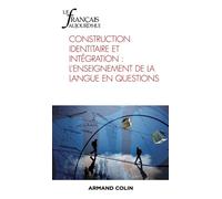 Le Français aujourd'hui Nº217 2/2022 Construction identitaire et intégration : l'enseignement de la langue en questions - Collectif - Armand Colin - broché - Revue