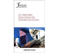 Le Français aujourd'hui Nº228 1/2025 Les territoires didactiques des écritures de fiction - Collectif - Armand Colin - broché - Revue