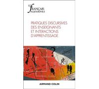 Le Français aujourd'hui Nº233 2/2026 Pratiques discursives des enseignants et interactions d'apprentissage - Collectif - Armand Colin - broché - Revue