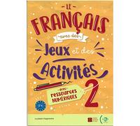 Le francais avec des jeux et des activites 2 + downlodable multimedia