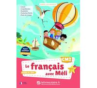 Le français avec Méli CM2: Manuel de l'élève