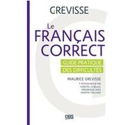 Le Français Correct - Guide Pratique Des Difficultés