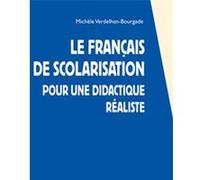 Le Français de scolarisation : Pour une didactique réaliste