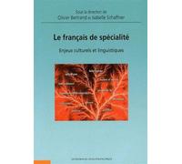 Le français de spécialité Enjeux culturels et linguistiques - Olivier Bertrand - Ecole Polytechnique Eds - broché - Livre