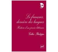 Le Français, Dernière Des Langues - Histoire D'un Procès Littéraire
