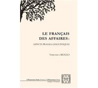 Le Français Des Affaires : Aspects Pragma-Linguistiques