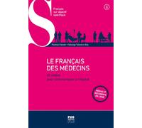 LE FRANCAIS DES MEDECINS - Nouvelle édition - Médias et documents en ligne 40 videos pour communiquer a l-hopital - Solange Talavera-Goy - Presses Universitaires Grenoble - Texte lu (CD) - Manuel CD