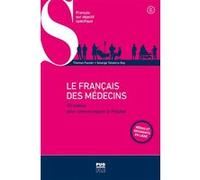 LE FRANCAIS DES MEDECINS - Nouvelle édition - Médias et documents en ligne Solange Talavera-Goy (Auteur)