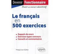 Le français en 500 exercices - Philippe-Jean Quillien - Ellipses - broché - Scolaire / Universitaire