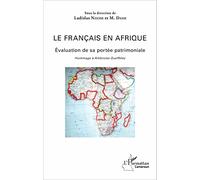 Le Français en Afrique: Évaluation de sa portée patrimoniale Hommage à Ambroise Queffélec Hommage à Ambroise Queffélec
