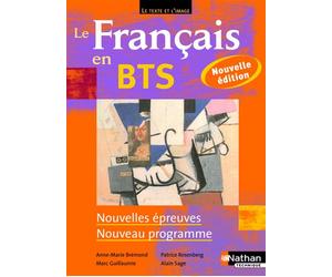Le Français en BTS - BTS 1re et 2e années Le texte et l'image Livre de l'élève Livre de l'élève - Edition 2006 - Bremond Anne-Marie - Nathan - broché - Scolaire / Universitaire