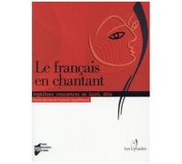 Le Français En Chantant - Septièmes Rencontres De Liré, 2014