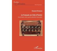 Le Français En Côte D'ivoire - Inventaire Des Particularités Lexicales