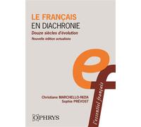 Le français en diachronie Douze siècles d'évolution - Christiane Marchello-Nizia - Ophrys - broché - Livre