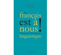 Le Français est à nous ! - Petit manuel d'émancipation linguistique - Maria Candea - La découverte - broché - Essai