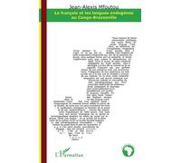 Jean-Alexis Mfoutou – Le français et les langues endogènes au Congo-Brazzaville – Étude – Broché