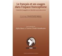 Le Français et ses usages dans l’espace francophone Créativités langagières et identités socio-discursives - Alpha Barry - Presses Universitaires Bordeaux - broché - Etude