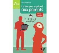 Le français expliqué aux parents Pascale Mattei (Auteur)