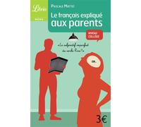 Le français expliqué aux parents - Pascale Mattei - Librio - Poche - Scolaire / Universitaire