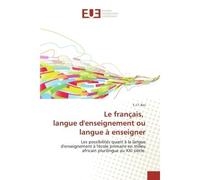 Le français, langue d'enseignement ou langue à enseigner - E.J.T. Bos - Universitaires Europeennes - broché - Etude