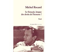 Le français, langue des droits de l’homme ? - Michel Rocard - La Rumeur Libre - broché - Essai