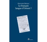 Le français, langue d'Orient ? - Giovanni Dotoli - Hermann - broché - Essai