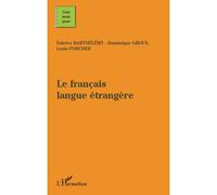 Le français langue étangère - Dominique Groux - L'harmattan - broché - Méthode de langue