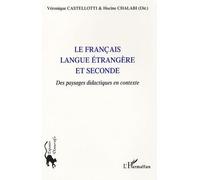 Le Français Langue Étrangère Et Seconde - Des Paysages Didactiques En Contexte