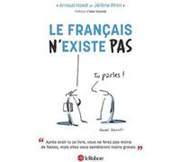 Le Français n'existe pas Arnaud Hoedt (Auteur), Jerome Piron (Auteur), Xavier Gorce (Illustration)