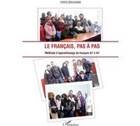 Farid Bouhanik – Le français, pas à pas – Méthode d'apprentissage du français A1.1-A1 – Broché