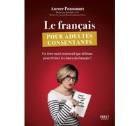 Le français pour adultes consentants - Aurore Ponsonnet - First - broché - Méthode de langue