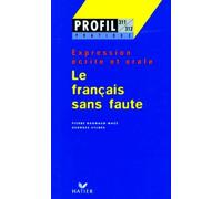 Profil Pratique - Le français sans faute Expression écrite et orale - Georges Decote - Hatier - Poche - Scolaire / Universitaire
