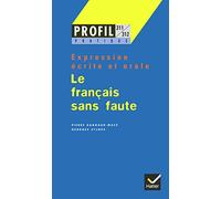 Le français sans faute - expression écrite et orale