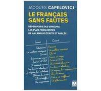 Le Français Sans Fautes - Répertoire Des Difficultés De La Langue Écrite Et Parlée