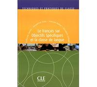 Le français sur objectifs spécifiques et la classe de langue - Techniques et pratiques de classe - Livre