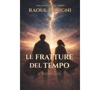 Le Fratture del Tempo: Il Risveglio
