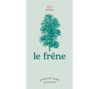 Le frêne - Guy Motel - Actes sud - Livre
