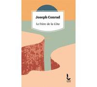 Le Frère-de-la-Côte Joseph Conrad (Auteur), G. Jean-Aubry (Traduction)