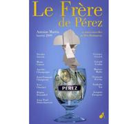 Le frère de Perez et autres nouvelles prix Hemingway 2009 Et autres nouvelles du Prix Hemingway 2009 - Collectif Hemingway - Au diable vauvert - broché - Nouvelles