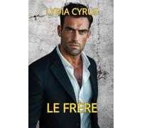 Le Frère: Un roman érotique et romantique sur les secrets de famille et les tensions émotionnelles